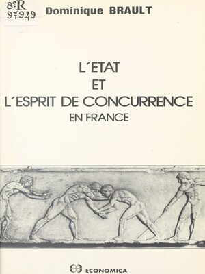 cover image of L'Etat et l'esprit de concurrence en France
